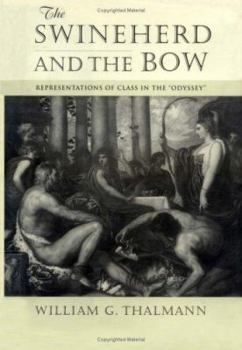 Hardcover The Swineherd and the Bow: Representations of Class in the "Odyssey" Book