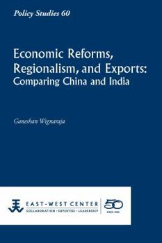 Paperback Economic Reforms, Regionalism, and Exports: Comparing China and India Book