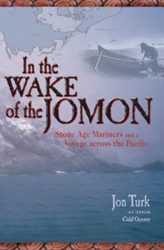 Paperback In the Wake of the Jomon: Stone Age Mariners and a Voyage Across the Pacific Book