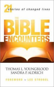 Paperback The Bible Encounters: 21 Stories of Changed Lives Book