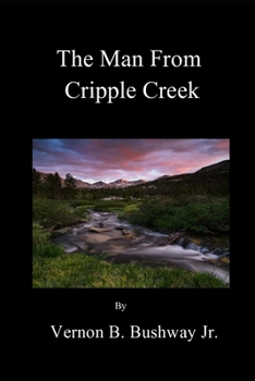 Paperback The Man From Cripple Creek Book