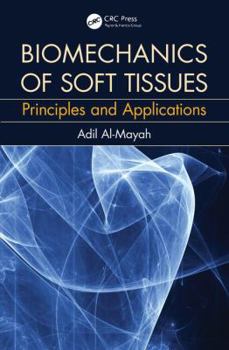 Hardcover Biomechanics of Soft Tissues: Principles and Applications Book