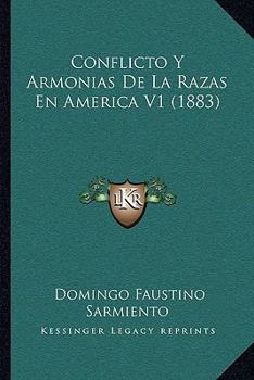 Paperback Conflicto Y Armonias De La Razas En America V1 (1883) [Spanish] Book