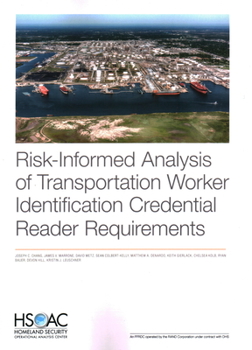 Paperback Risk-Informed Analysis of Transportation Worker Identification Credential Reader Requirements Book