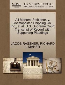 Paperback Ali Monem, Petitioner, V. Cosmopolitan Shipping Co., Inc., Et Al. U.S. Supreme Court Transcript of Record with Supporting Pleadings Book