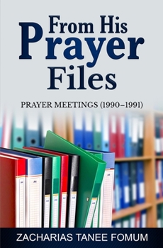 Paperback From His Prayer Files: Prayer Meetings (1990-1991) Book
