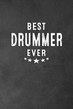 Paperback Best Drummer Ever: Blank Lined Journal Notebook Appreciation Thank You Gift Book