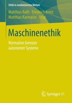 Paperback Maschinenethik: Normative Grenzen Autonomer Systeme [German] Book