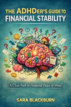 Paperback The ADHDer's Guide to Financial Stability: A Clear Path to Financial Peace of Mind Book