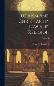 Hardcover Judaism And Christianity Law And Religion; Volume III Book