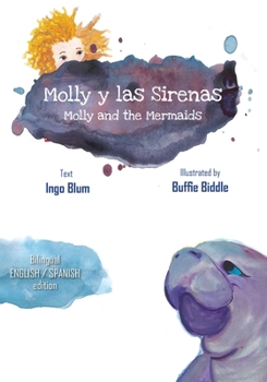 Paperback Molly and the Mermaids - Molly y las Sirenas: Bilingual Children's Picture Book English Spanish Book