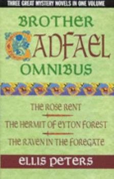 Hardcover Brother Cadfael omnibus: The rose rent; The hermit of Eyton Forest; The raven in the foregate Book