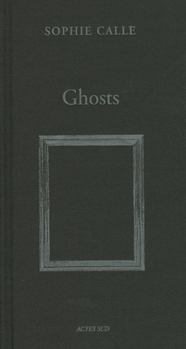 Hardcover Sophie Calle: Ghosts Book