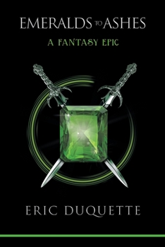 Paperback Emeralds to Ashes: A Fantasy Epic Book