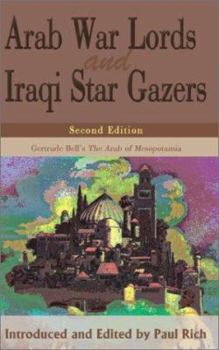 Paperback Arab War Lords and Iraqi Stargazers: Gertrude Bell's the Arab of Mesopotamia Book