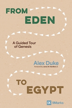 Paperback From Eden to Egypt: A Guided Tour of Genesis Book