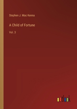 Paperback A Child of Fortune: Vol. 3 Book