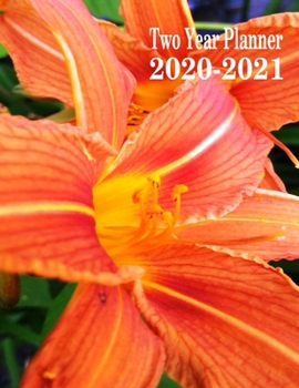 Paperback Two Year Planner 2020-2021: Tiger Lily Monthly Planner 8.5 x 11 Book