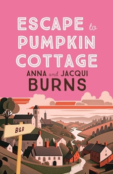 Hardcover Escape to Pumpkin Cottage: A Feel-Good Read about Romance and Rivalry Book