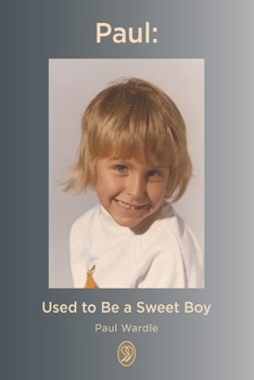 Paperback Paul - Used To Be A Sweet Boy Book