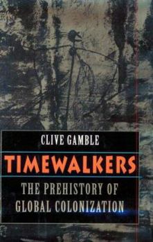 Hardcover Timewalkers: The Prehistory of Global Colonization Book