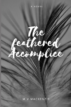 Paperback The Feathered Accomplice Book