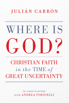 Hardcover Where Is God?: Christian Faith in the Time of Great Uncertainty Book