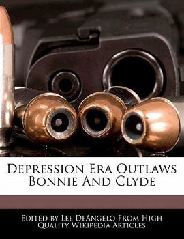 Paperback Depression Era Outlaws Bonnie and Clyde Book