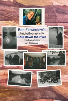 Paperback Soul down the river: Mad ventures upon Thames Book