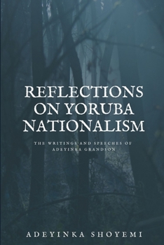 Paperback Reflections On Yoruba Nationalism Book