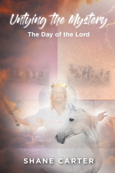 Paperback Untying the Mystery: The Day of the Lord Book