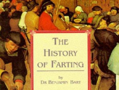 Paperback The History of Farting Book