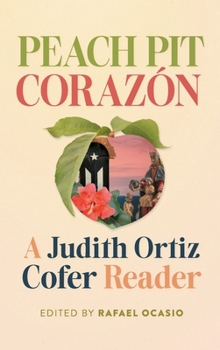 Hardcover Peach Pit Corazón: A Judith Ortiz Cofer Reader Book