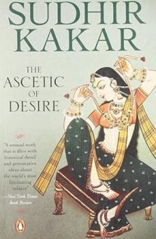 Paperback Ascetic of Desire:  A Novel (Based on the Life of Vatsyayana and His Kamasutra) Book