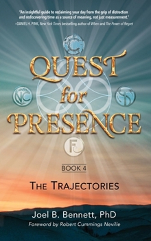 Quest for Presence Book 4 : The Trajectories