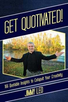 Paperback Get Quotivated!: 166 quotable inights to catapult creativity! Book