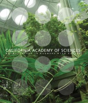 Hardcover California Academy of Sciences: Architecture in Harmony with Nature Book