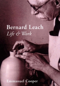 Hardcover Bernard Leach: Life and Work Book