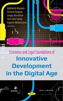 Hardcover Economic and Legal Foundations of Innovative Development in the Digital Age Book