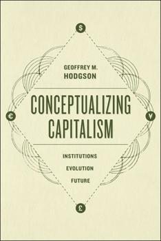 Paperback Conceptualizing Capitalism: Institutions, Evolution, Future Book