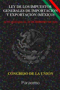 Paperback Ley de Los Impuestos Generales de Importaci?n Y Exportaci?n (M?xico) [Spanish] Book