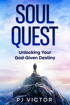 Paperback Soul Quest: Unlocking Your God-Given Destiny Book