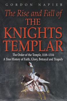 Paperback The Rise and Fall of the Knights Templar Book
