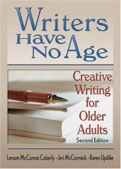 Paperback Writers Have No Age: Creative Writing for Older Adults, Second Edition Book