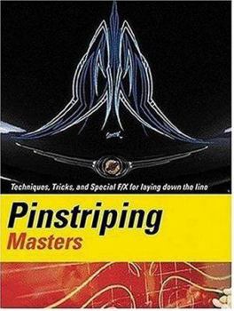 Paperback Pinstriping Masters Techniques, Tricks, and Special F/X for Laying Down the Line Book