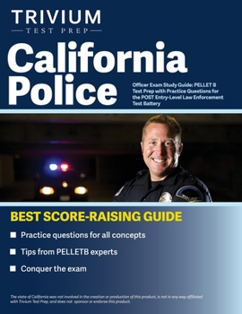 Paperback California Police Officer Exam Study Guide: PELLET B Test Prep with Practice Questions for the POST Entry-Level Law Enforcement Test Battery Book