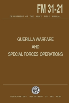 Paperback Guerrilla Warfare and Special Forces Operations Field Manual 31-21 Book