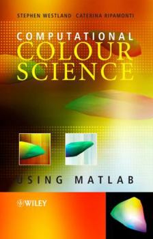 Hardcover Computational Colour Science using MATLAB Book