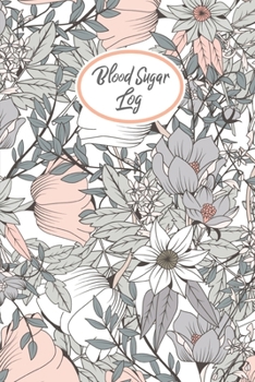 Paperback Blood Sugar Log: Blood Sugar Tracker, Daily Record & Chart Your Glucose Readings Book