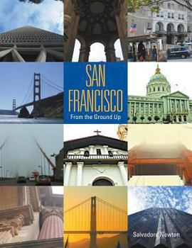 Paperback San Francisco: From The Ground Up Book